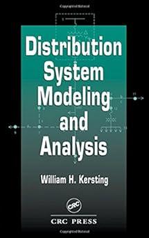 distribution system modeling and analysis 1st edition william h. kersting 0849308127, 978-0849308123