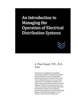 an introduction to managing the operation of electrical distribution systems 1st edition j. paul guyer