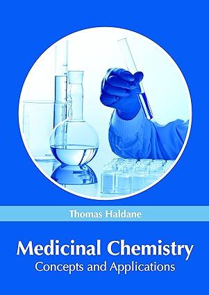 medicinal chemistry concepts and applications 1st edition thomas haldane 1632385864, 978-1632385864