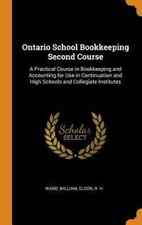 ontario school bookkeeping second course a practical course in bookkeeping and accounting for use in