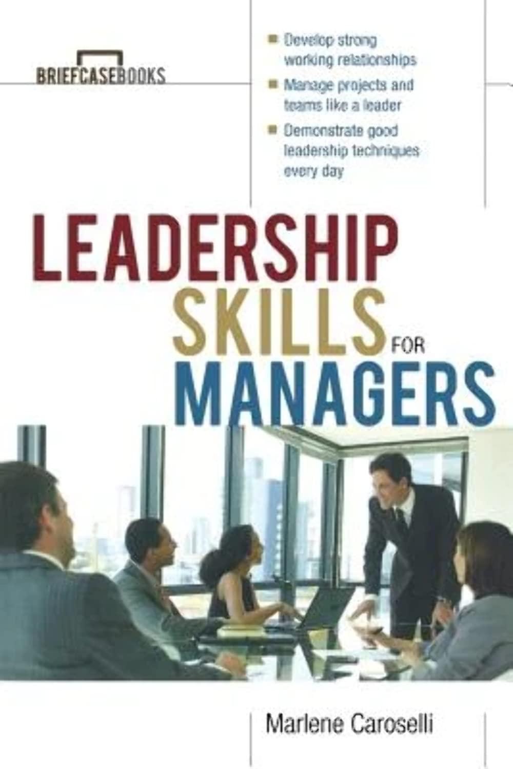 leadership skills for managers 1st edition marlene caroselli 0071364307, 0071399615, 9780071364300,