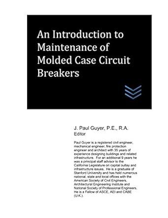 an introduction to maintenance of molded case circuit breakers 1st edition j. paul guyer b08hgppnkq,