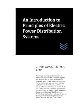 an introduction to principles of electric power distribution systems 1st edition j. paul guyer b087s85htr,