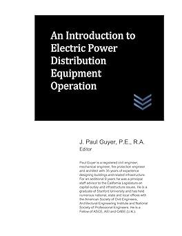 an introduction to electric power distribution equipment operation 1st edition j. paul guyer b087l71y7g,