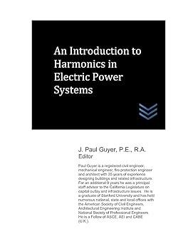 an introduction to harmonics in electric power systems 1st edition j. paul guyer 107801440x, 978-1078014403