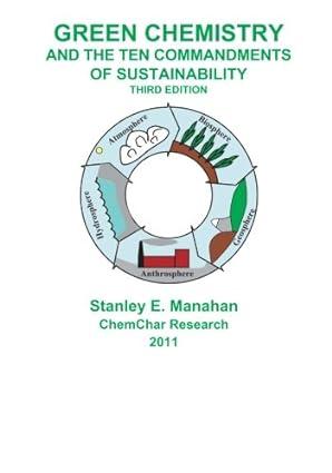 green chemistry and the ten commandments of sustainability 3rd edition stanley e. manahan 978-0615433837
