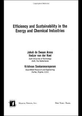 efficiency and sustainability in the energy and chemical industries scientific principles and case studies