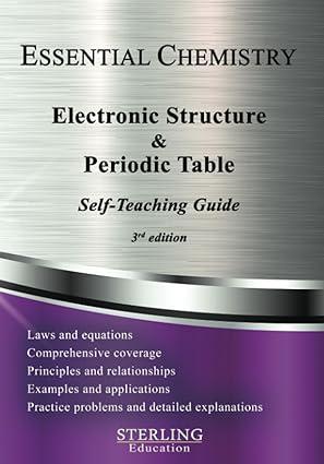 electronic structure and the periodic table essential chemistry self teaching guide 3rd edition sterling