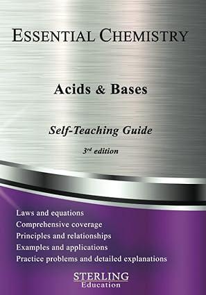 Acids And Bases Essential Chemistry Self Teaching Guide