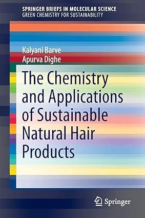 the chemistry and applications of sustainable natural hair products springer briefs in molecular science 1st