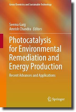 photocatalysis for environmental remediation and energy production: recent advances and applications green