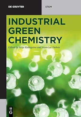 industrial green chemistry 1st edition serge kaliaguine, jean-luc dubois ( 3110646846, 978-3110646849