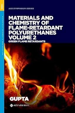 materials and chemistry of flame retardant polyurethanes volume 2 green flame retardants 1st edition ram k.