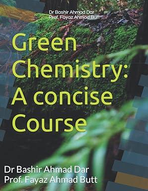 green chemistry a concise course 1st edition bela torok, timothy dransfield b0b5kqrqp1, 978-8839117167