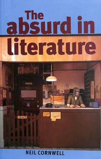 the absurd in literature 1st edition n cornwell 0719074096, 9780719074097