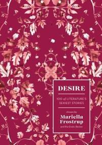 desire 100 of literatures sexiest stories 1st edition mariella frostrup 1784975443, 9781784975449