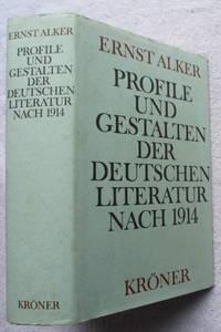 profile und gestalten der deutschen literatur nach 1914 1st edition alker ernst 3520814013, 9783520814012