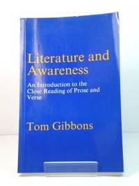 literature and awareness an introduction to the close reading of prose and verse 1st edition gibbons, tom