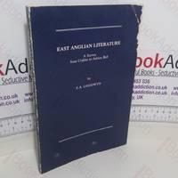 east anglian literature a survey from crabbe to adrian bell 1st edition goodwyn, e a 0950010723, 9780950010724