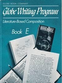 globe writing program literature based composition book e 1st edition stella sands 1556751370, 9781556751370
