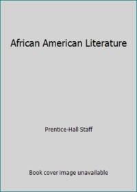 african american literature 1st edition prentice-hall staff 0134354478, 9780134354477