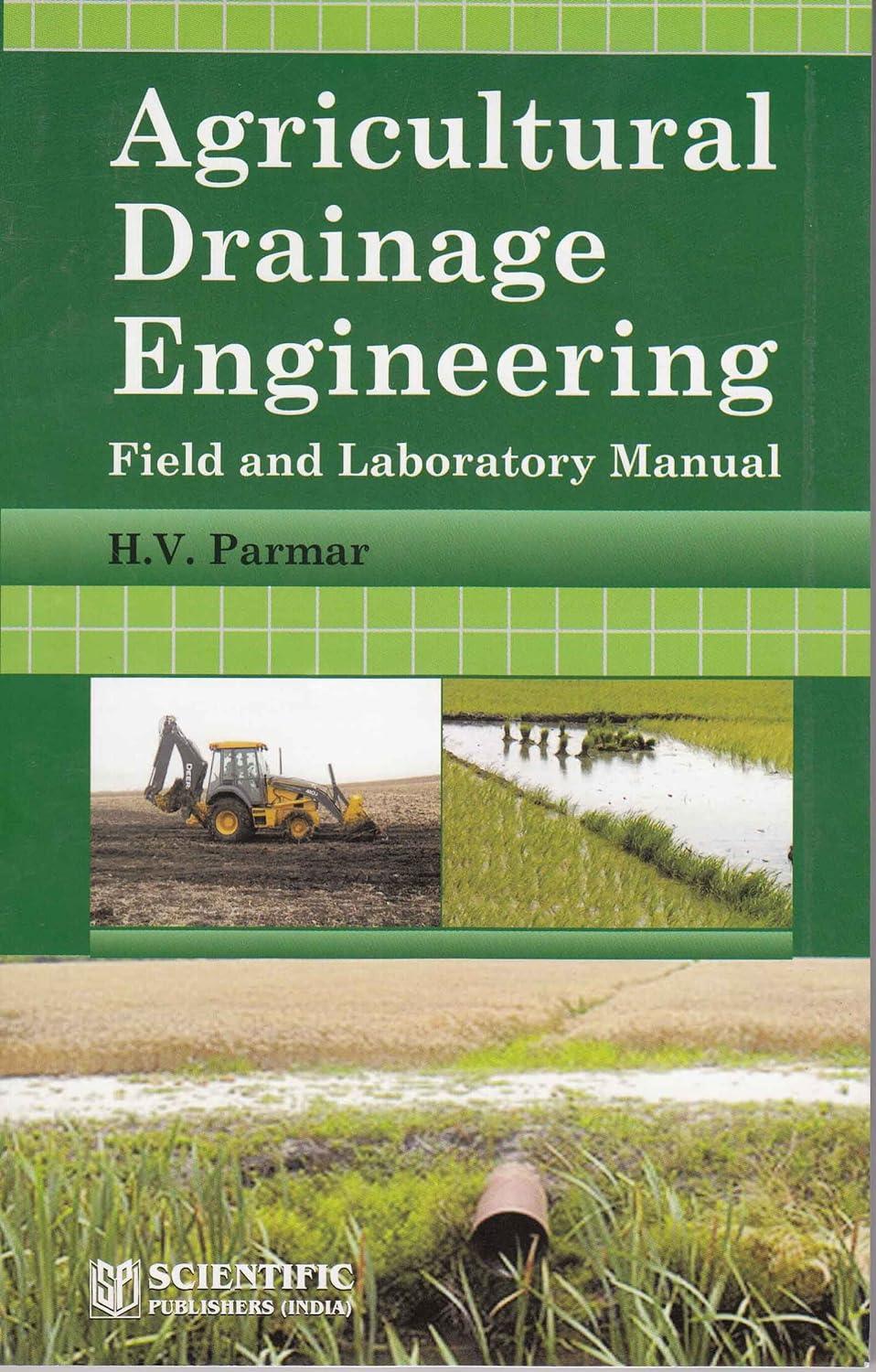 agricultural drainage engineering  field and laboratory manual 1st edition hiteshkumar v. parmar, scientific
