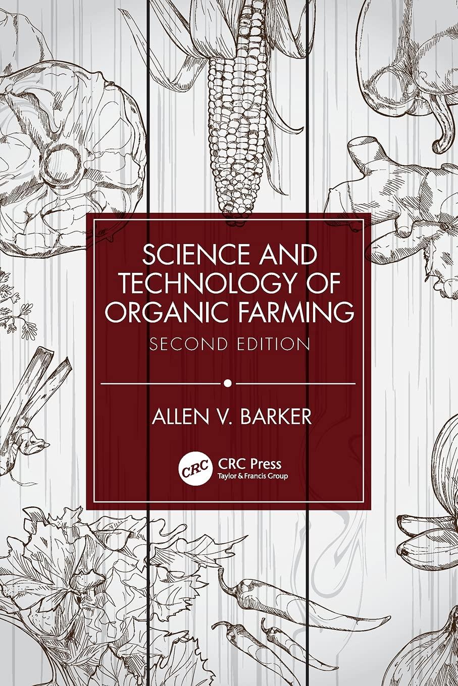 science and technology of organic farming 2nd edition allen v. barker 0367567563, 978-0367567569