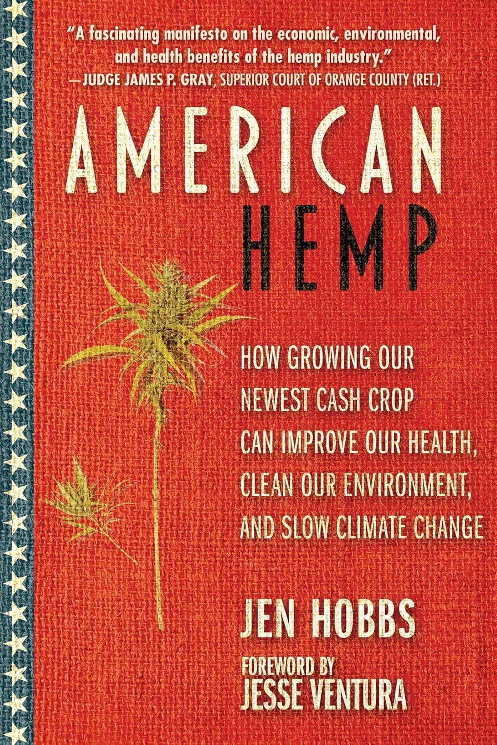 american hemp how growing our newest cash crop can improve our health clean our environment and slow climate