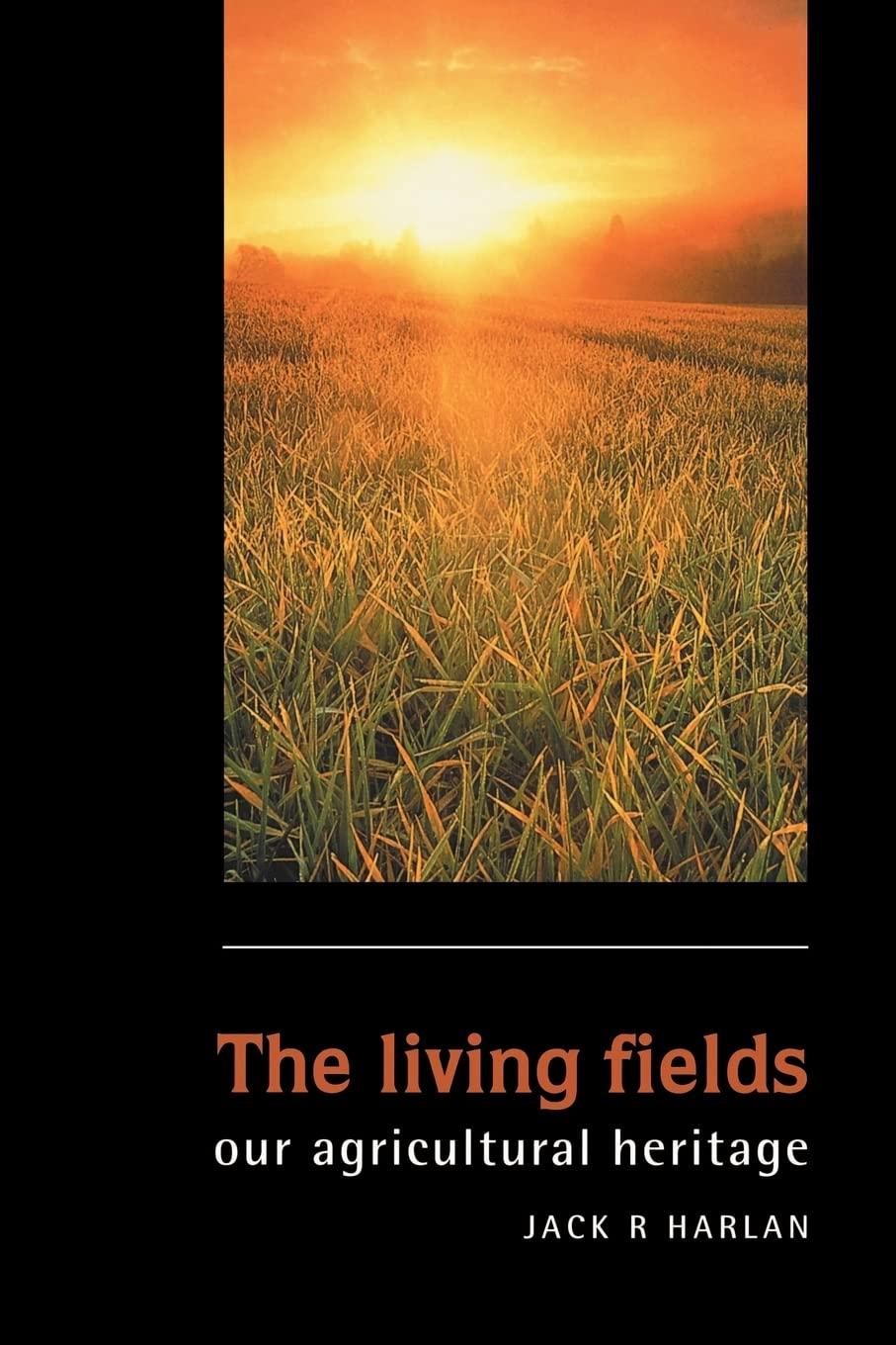 the living fields our agricultural heritage 1st edition jack rodney harlan 0448448599, 978-0521649926
