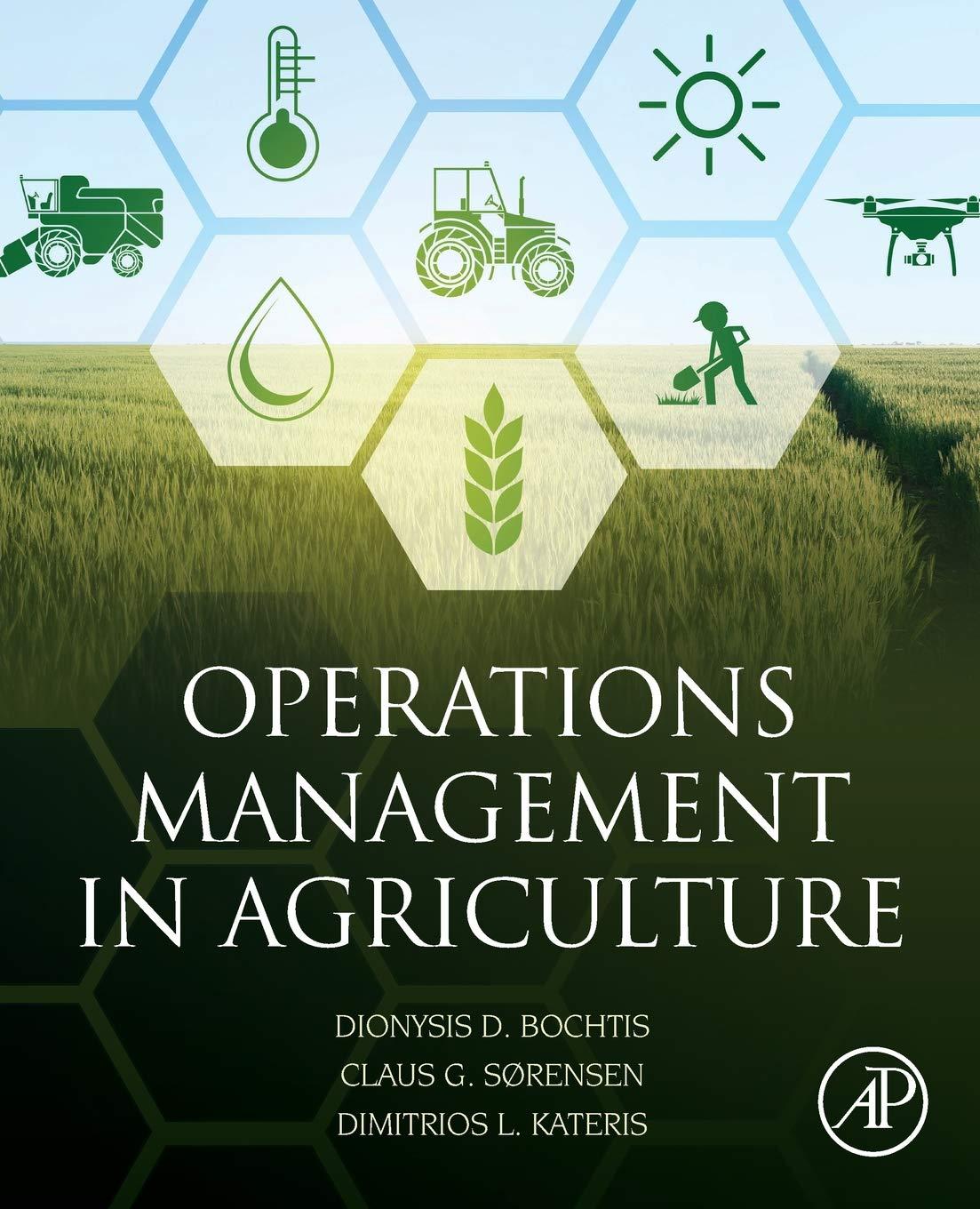 operations management in agriculture 1st edition dionysis bochtis, claus aage gron sorensen, dimitrios
