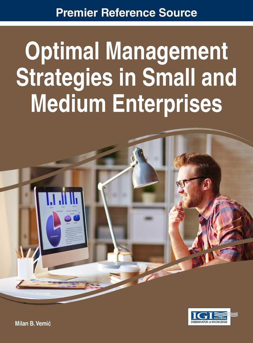 optimal management strategies in small and medium enterprises 1st edition milan b vemic 9781522519492,