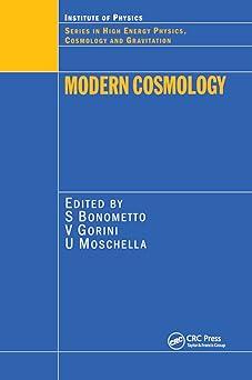 modern cosmology 1st edition s bonometto, v. gorini, u. moschella 0750308109, 978-0750308106