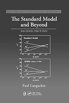 the standard model and beyond 2nd edition paul langacker 036757344x, 978-0367573447
