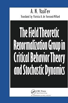 the field theoretic renormalization group in critical behavior theory and stochastic dynamics 1st edition