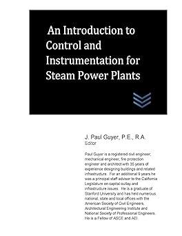 an introduction to control and instrumentation for steam power plants 1st edition j. paul guyer 1544106769,