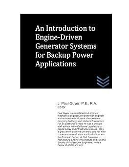 an introduction to engine driven generator systems for backup power applications 1st edition j. paul guyer