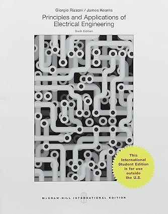 principles and applications of electrical engineering 6th edition rizzoni 9814577413, 978-9814577410
