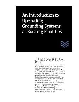an introduction to upgrading grounding systems at existing facilities 1st edition j. paul guyer b086pvrfzc,