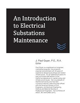 an introduction to electrical substations maintenance 1st edition j. paul guyer 1546763961, 978-1546763963