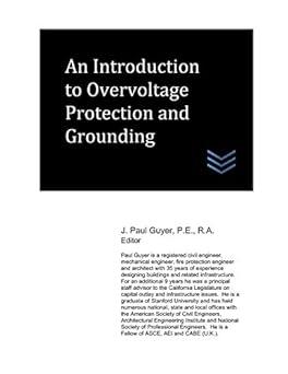 an introduction to overvoltage protection and grounding 1st edition j. paul guyer 109225644x, 978-1092256445