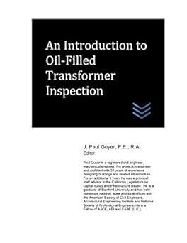 an introduction to oil filled transformer inspection 1st edition j. paul guyer 1095315838, 978-1095315835