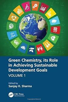 green chemistry its role in achieving sustainable development goals volume1 1st edition sanjay k. sharma