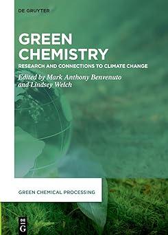 green chemistry research and connections to climate change 1st edition mark anthony benvenuto, lindsey welch