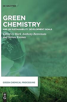 green chemistry and un sustainability development goals green chemical processing 9 1st edition benvenuto,