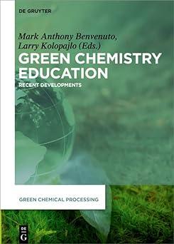 green chemistry education green chemical processing 4 1st edition mark anthony robert benvenuto ause