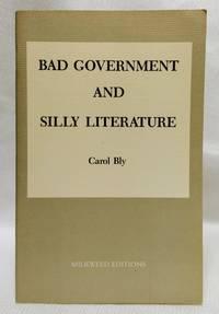 bad government and silly literature 1st edition bly, carol 0915943158, 9780915943159
