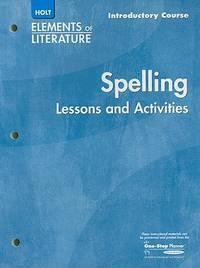 elements of literature spelling lesson and activities 1st edition holt, rinehart and winston staff