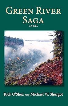 green river saga 1st edition michael w. shurgot, rick oshea 9781632932921, 9781611395860