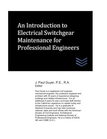 an introduction to electrical switchgear maintenance for professional engineers 1st edition j. paul guyer