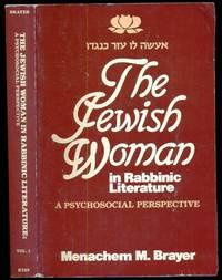 jewish woman in rabbinic literature a psychosocial perspective 1st edition brayer, menachem m 0881250708,